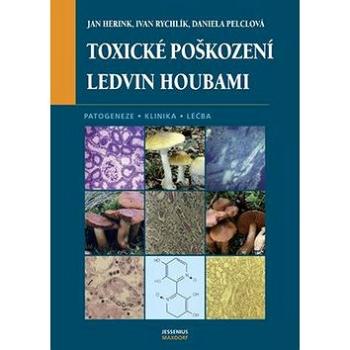 Toxické poškození ledvin houbami: Patogeneze, klinika, léčba (80-7345-122-0)