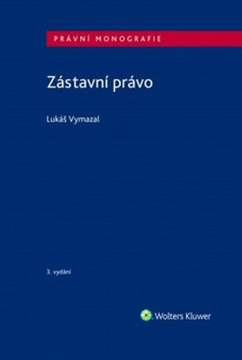 Zástavní právo - Lukáš Vymazal