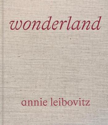 Annie Leibovitz: Wonderland - Annie Leibovitz, Anna Wintour