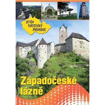 Západočeské lázně Ottův turistický průvodce (978-80-7451-120-2)