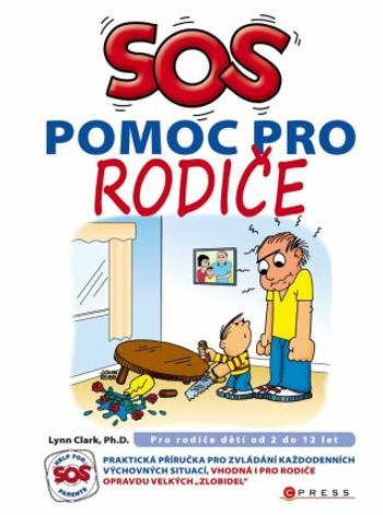 SOS pomoc pro rodiče - Lynn Clark - e-kniha