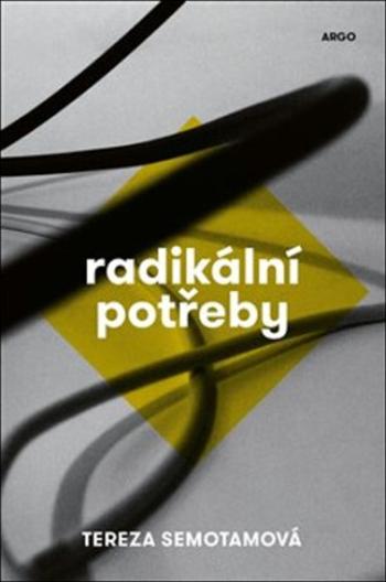 Radikální potřeby (Defekt) - Tereza Semotamová