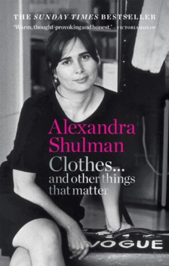 Clothes... and other things that matter - Shulman Alexandra