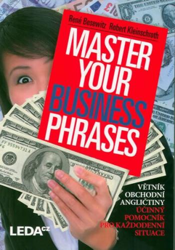 Master Your Business Phrases - Bosewitz René, Kleinschroth Robert