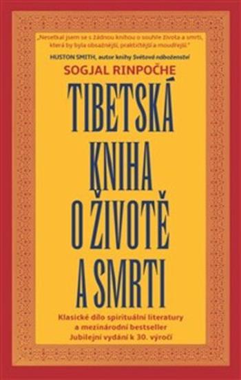 Tibetská kniha o životě a smrti - Sogjal Rinpočhe