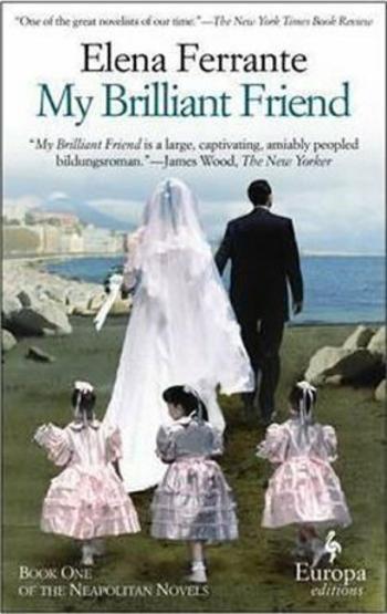 My Brilliant Friend - Elena Ferrante