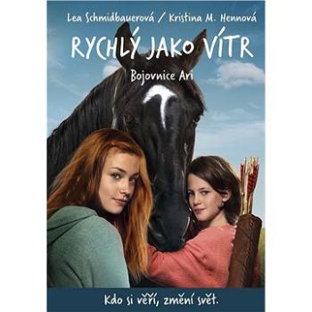 Rychlý jako vítr: Bojovnice Ari (978-80-264-4439-8)