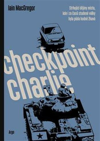 Checkpoint Charlie - Iain MacGregor