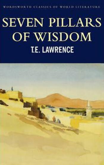 Seven Pillars of Wisdom - Thomas Edward Lawrence