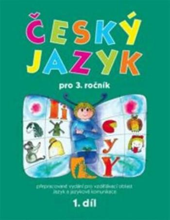 Český jazyk pro 3. ročník - 1. díl - Hana Mikulenková