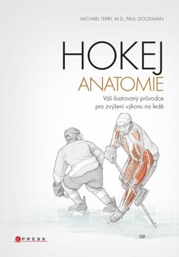 Hokej - anatomie - Michael Terry, Paul  Goodman - e-kniha