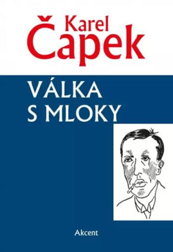 Válka s mloky - Karel Čapek