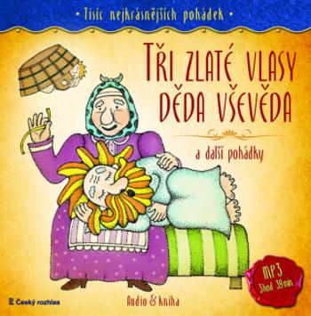 Tři zlaté vlasy děda Vševěda a další pohádky - Karel Čapek, Karel Jaromír Erben, Hans Christian Andersen - audiokniha