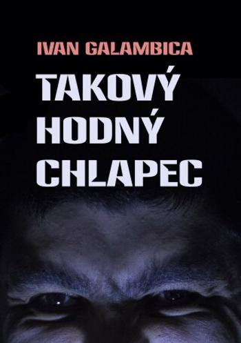 Takový hodný chlapec - Ivan Galambica - e-kniha