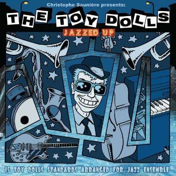 TOY DOLLS.=TRIB= - JAZZED UP, CD