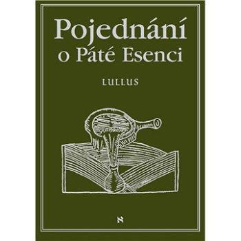 Pojednání o Páté esenci neboli O tajemstvích přírody (978-80-857-6946-3)