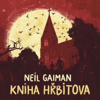 Kniha hřbitova - Neil Gaiman - audiokniha