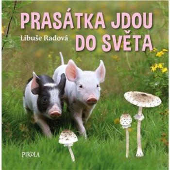 Prasátka jdou do světa  (978-80-242-8064-6)