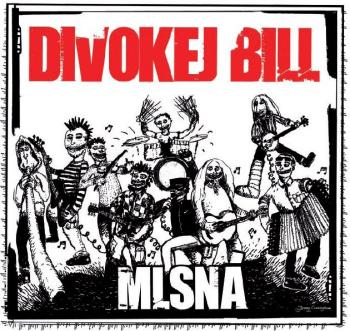 Divokej Bill, Mlsná, CD