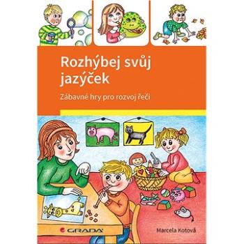 Rozhýbej svůj jazýček (978-80-247-1955-9)