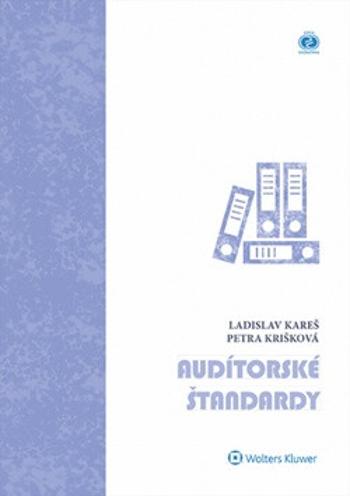 Audítorské štandardy - Ladislav Kareš, Petra Krišková