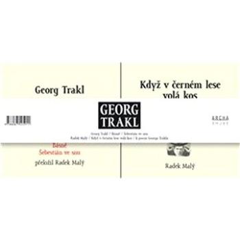 Georg Trakl: Básně / Šebestián ve snu + Když v černém lese volá kos (978-80-87545-91-1)