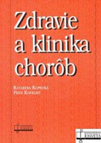 Zdravie a klinika chorôb - Petr Kopecký, Katarína Kopecká