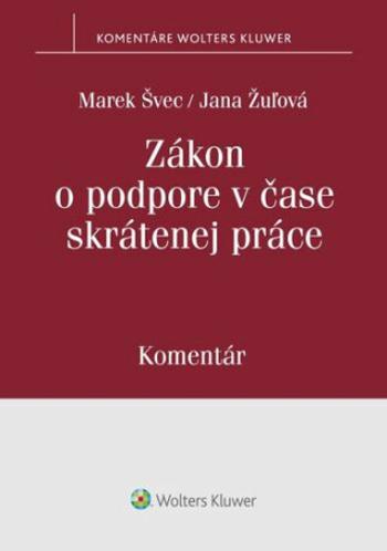 Zákon o podpore v čase skrátenej práce - Marek Švec, Jana Žulová