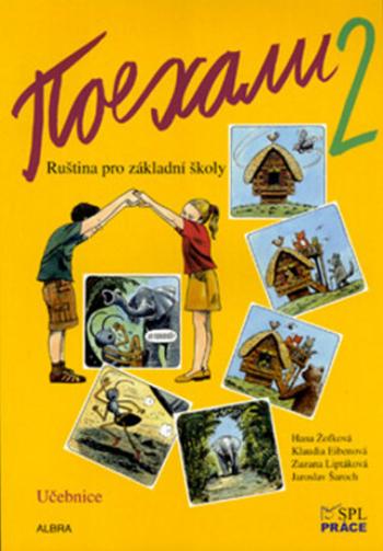 Pojechali 2 - Ruština pro základní školy (Učebnice) - Hana Žofková, Zuzana Liptáková, Klaudia Eibenová