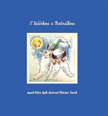 O Kačírkovi a Modráčkovi - Milan Kynčl, Vladimír Tesárek