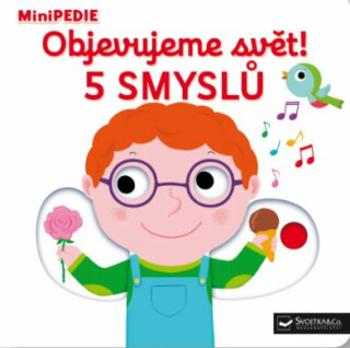 MiniPEDIE - Objevujeme svět! 5 smyslů - Nathalie Choux