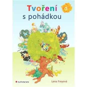 Tvoření s pohádkou (978-80-247-4396-7)