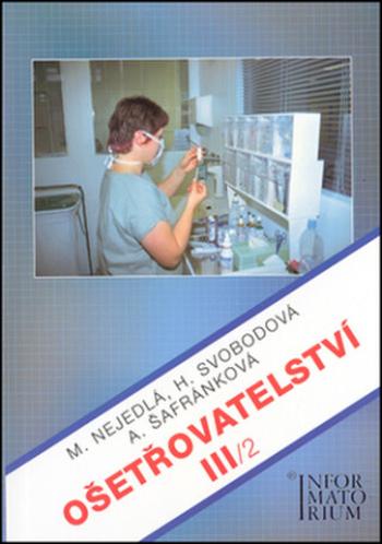 Ošetřovatelství III/2 - Marie Nejedlá