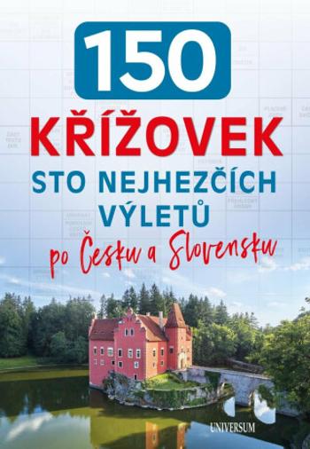 150 křížovek – Sto nejhezčích výletů po Česku a Slovensku