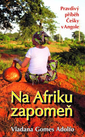 Na Afriku zapomeň - Adolfo Gomes Vladana