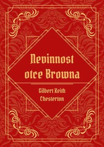 Nevinnost otce Browna - Gilbert Keith Chesterton