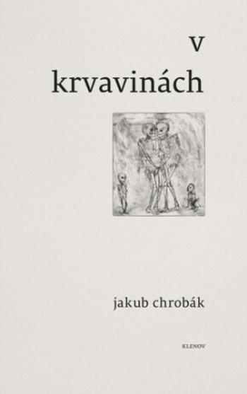 V krvavinách - Jakub Chrobák