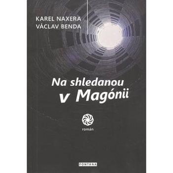 Na shledanou v Magónii (978-80-7336-815-9)