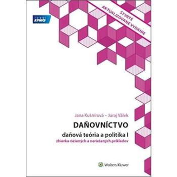 Daňovníctvo Daňová teória a politika I: zbierka riešených a neriešených príkladov (978-80-571-0043-0)