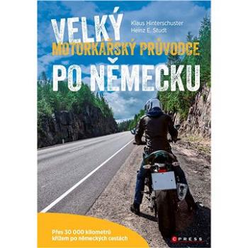 Velký motorkářský průvodce po Německu (978-80-264-1909-9)