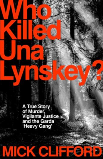 Who Killed Una Lynskey? - Mick Clifford