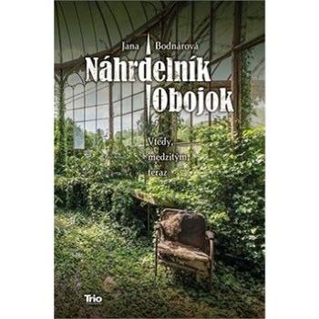 Náhrdelník Obojok: Vtedy, medzitým a teraz (978-80-8170-052-1)