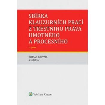 Sbírka klauzurních prací z trestního práva hmotného a procesního (978-80-7552-597-0)