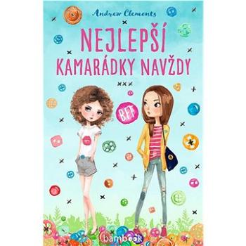 Nejlepší kamarádky navždy: BBF (978-80-271-3069-6)