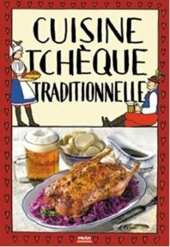 Cuisine tcheque traditionnelle / Tradiční česká kuchyně (francouzsky) - Viktor Faktor