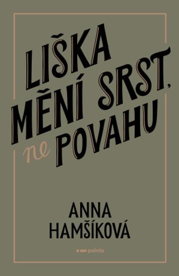 Liška mění srst, ne povahu - Anna Hamšíková - e-kniha