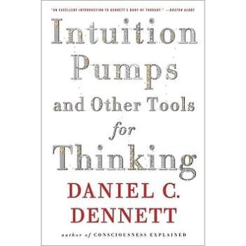 Intuition Pumps and Other Tools for Thinking (0393348784)