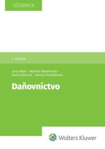 Daňovníctvo - Jana Kušnírová, Juraj Válek, Marcela Rabatinová, Denisa Ihnatišinová