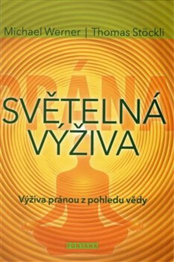 Světelná výživa - Thomas Stöckli, Michael Werner