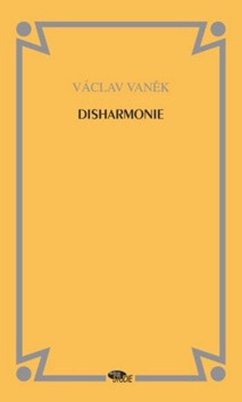 Disharmonie - Václav Vaněk